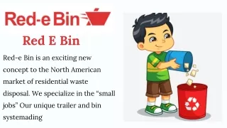 red e bin