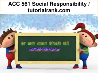 ACC 561  education changes / tutorialrank.com
