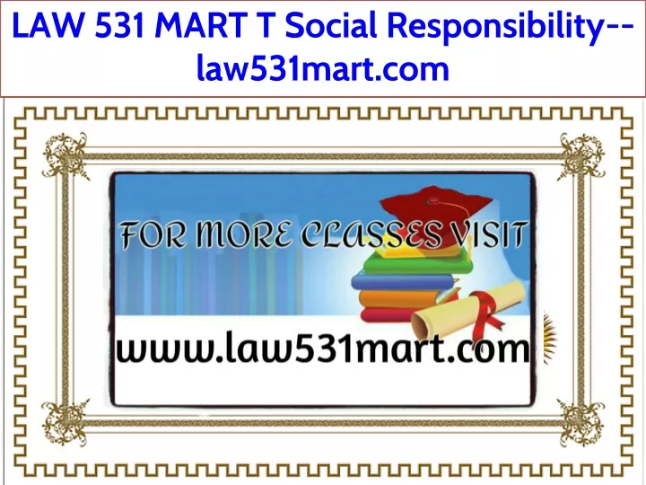 law 531 mart t social responsibility law531mart