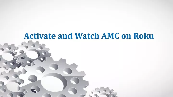 activate and watch amc on roku