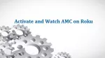 How to Activate Activate AMC on Roku? - slide 1