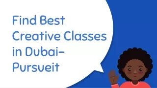 Find Best Creative Classes in Dubai- Pursueit