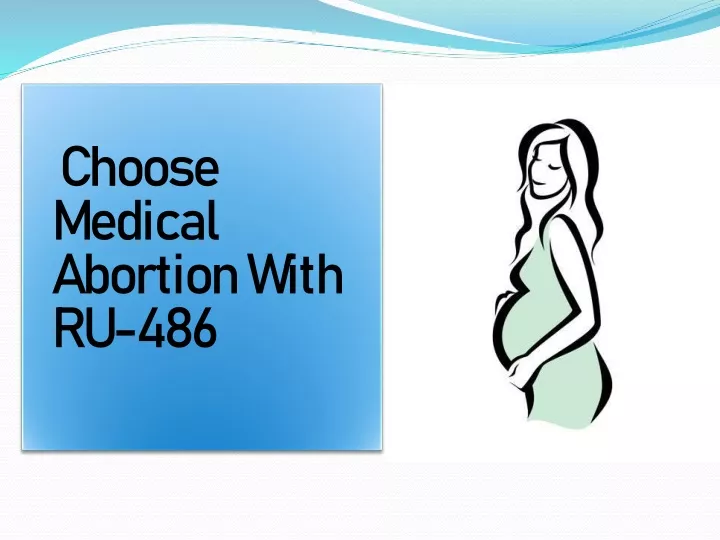 choose medical abortion with ru 486
