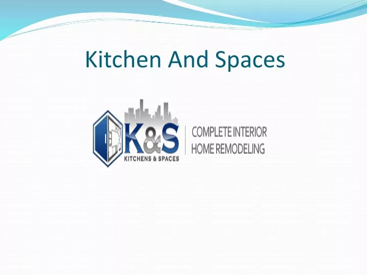 kitchen and spaces
