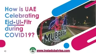 How is UAE Celebrating Eid-Ul-Fitr during COVID-19 | Insta Dubai Visa