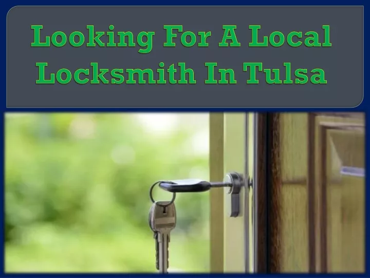 looking for a local locksmith in tulsa