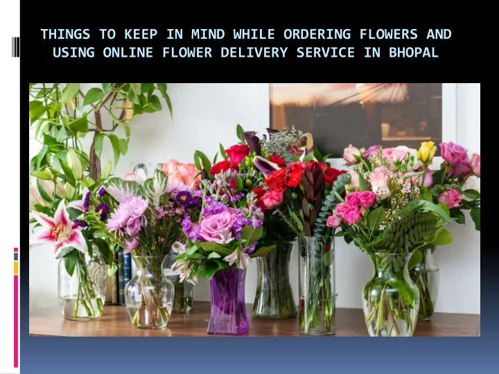 things to keep in mind while ordering flowers and using online flower delivery service in bhopal