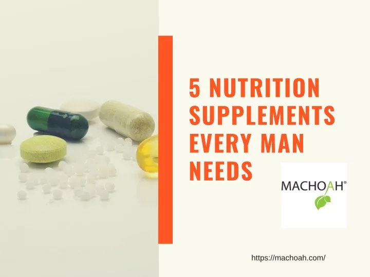 5 nutrition supplements every man needs