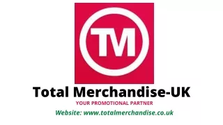 #Brand Promotion# Total Merchandise-UK