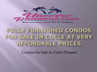 Fully Furnished Condos For Sale in Cocle at Very Affordable Prices