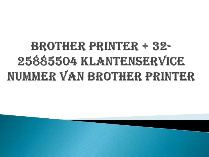 brother printer 32 25885504 klantenservice nummer van brother printer