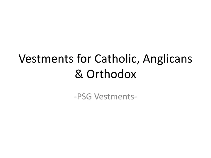 vestments for catholic anglicans orthodox