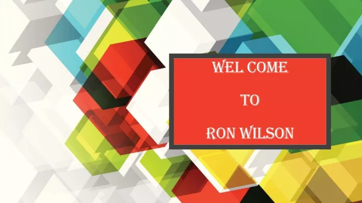 wel come to ron wilson