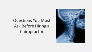 Questions You Must Ask Before Hiring a Chiropractor