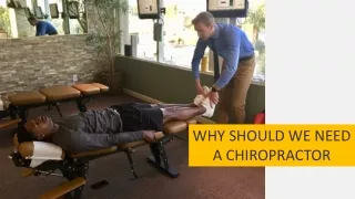 WHY SHOULD WE NEED A CHIROPRACTOR