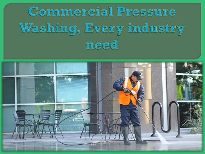 commercial pressure washing every industry need