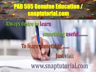 PAD 505 Genuine Education / snaptutorial.com