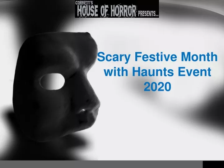 scary festive month with haunts event 2020