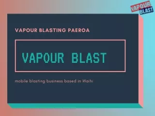Vapour Blasting Paeroa