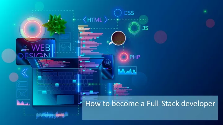 how to become a full stack developer