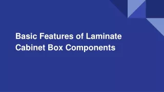 Basic Features of Laminate Cabinet Box Components