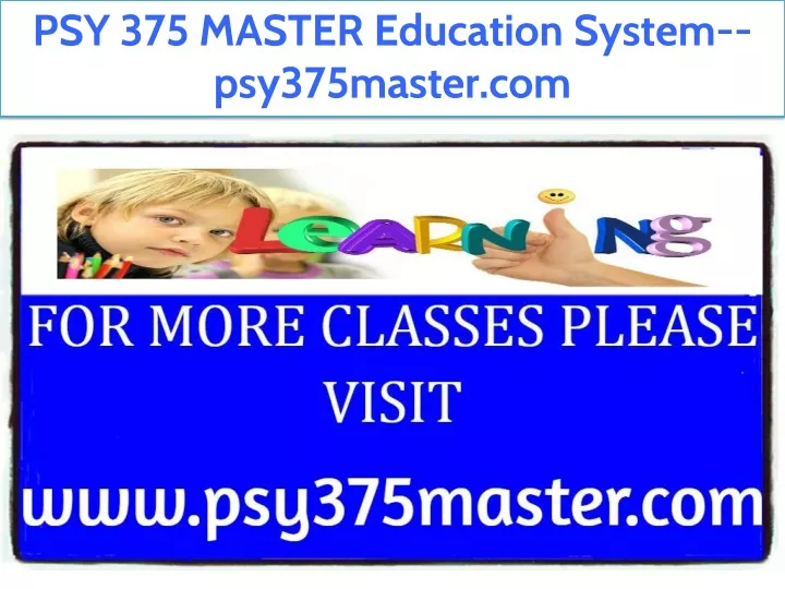 psy 375 master education system psy375master com