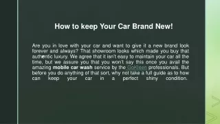 How to keep Your Car Brand New!