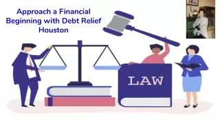 Approach a Financial Beginning with Debt Relief Houston