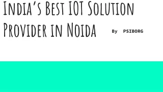 India's Best IOT Solution Provider in Noida: PsiBorg