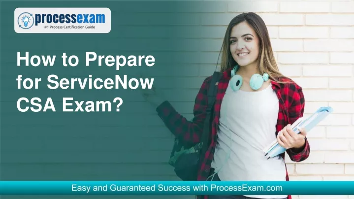 how to prepare for servicenow csa exam