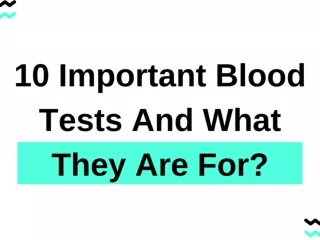 10 Important Blood Tests And What They Are For?