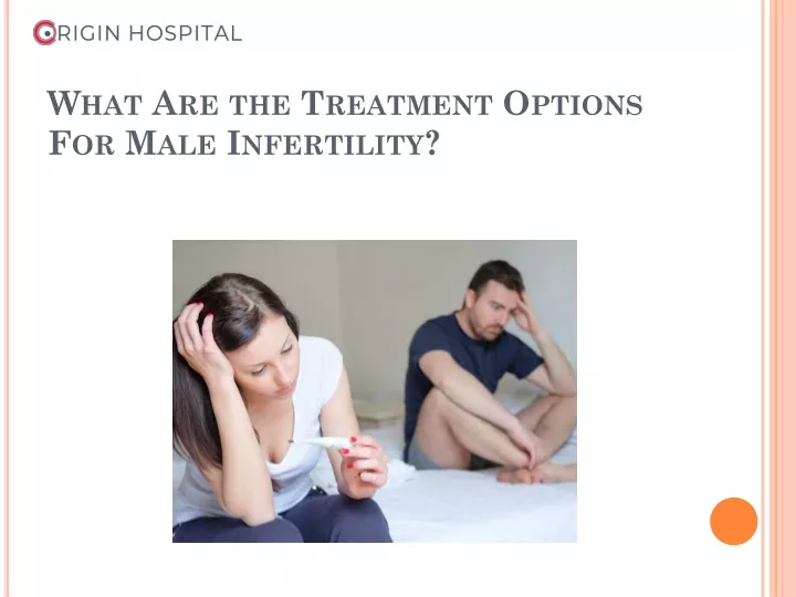 what are the treatment options for male infertility