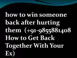 how to win someone back after hurting them