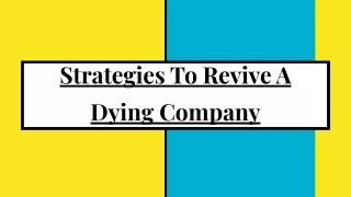 Strategies to Revive a Dying Company