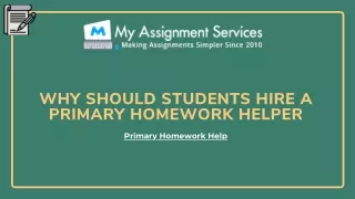 why should students hire a primary homework helper