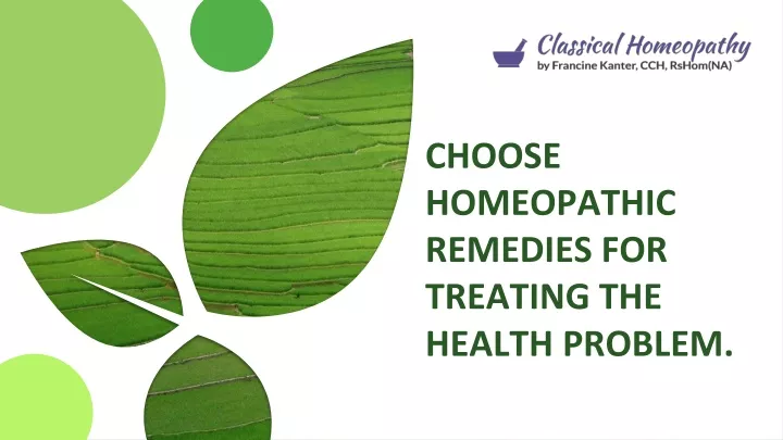 choose homeopathic remedies for treating the health problem