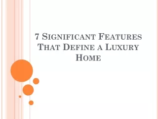 Features of Luxury Home