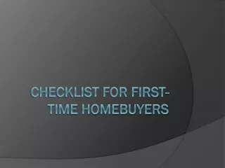 Checklist for First  Time Home Buyers