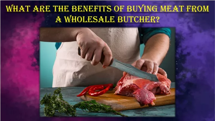 what are the benefits of buying meat from