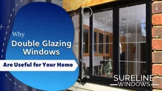 Why Double Glazing Windows are Useful for Your Home