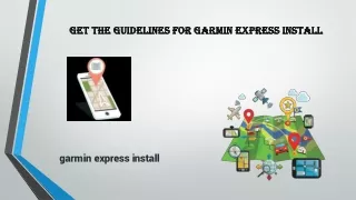 Get the Guidelines for garmin express install