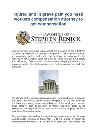 Injured and in grave pain you need workers compensation attorney to get compensation