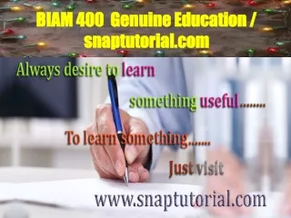BIAM 400  Genuine Education / snaptutorial.com