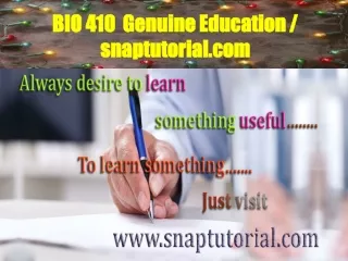 BIO 410  Genuine Education / snaptutorial.com