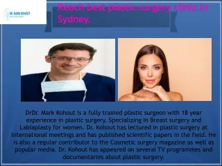Reach best plastic surgery clinic in Sydney.