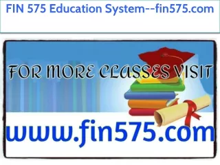 FIN 575 Education System--fin575.com