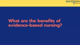 what are the benefits of e vidence based nursing