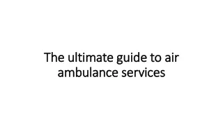 The ultimate guide to air ambulance services