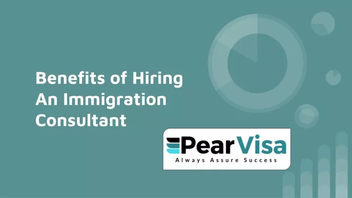 benefits of hiring an immigration consultant