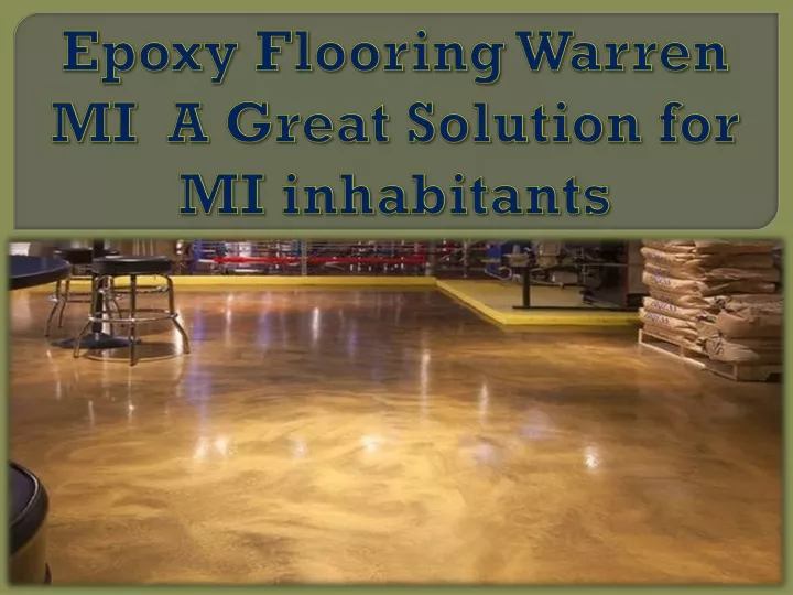 epoxy flooring warren mi a great solution for mi inhabitants